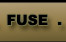 FUSE